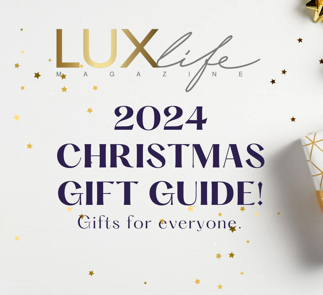 The Ultimate LUXlife Christmas Gift Guide 2024